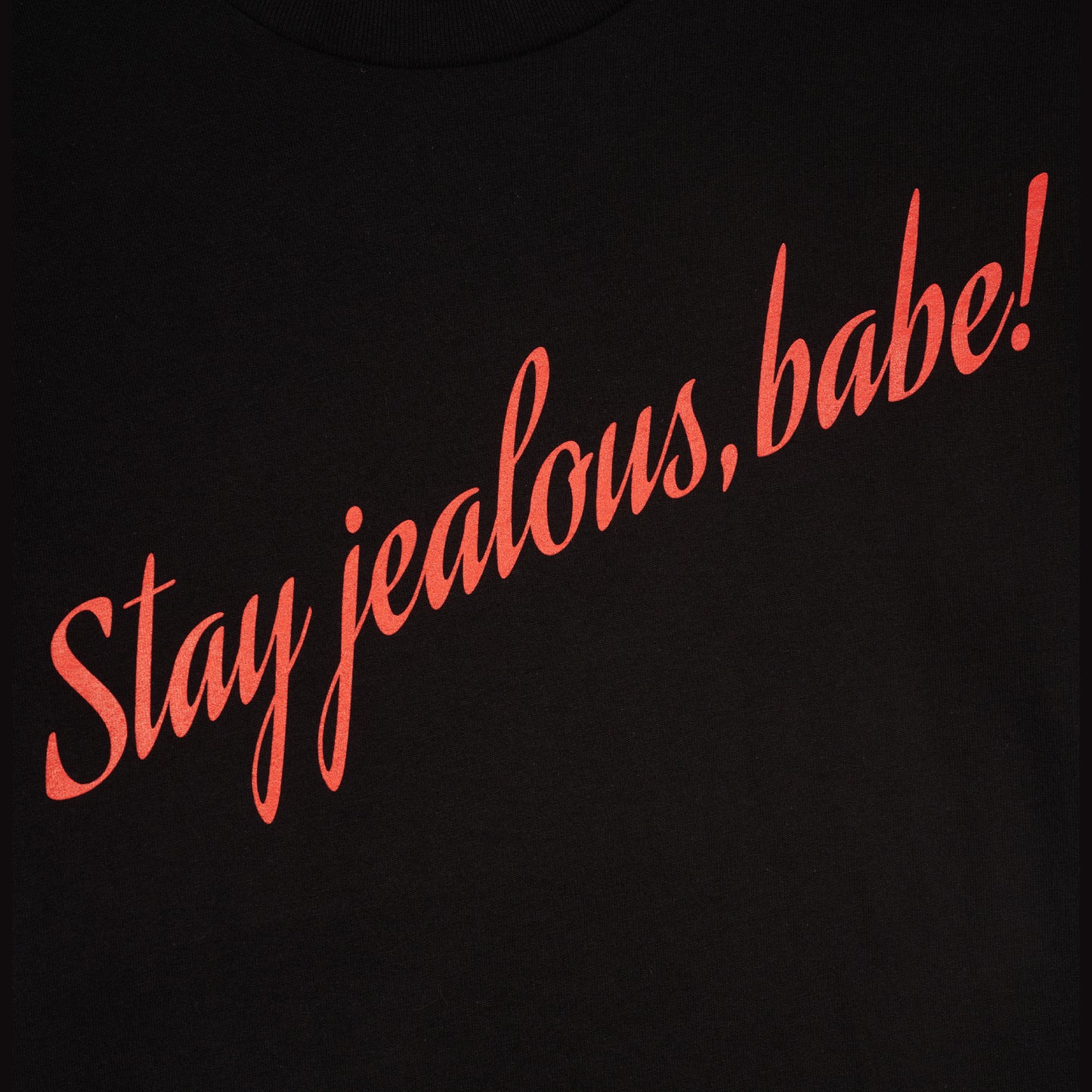 ANORA STAY JEALOUS T-Shirt